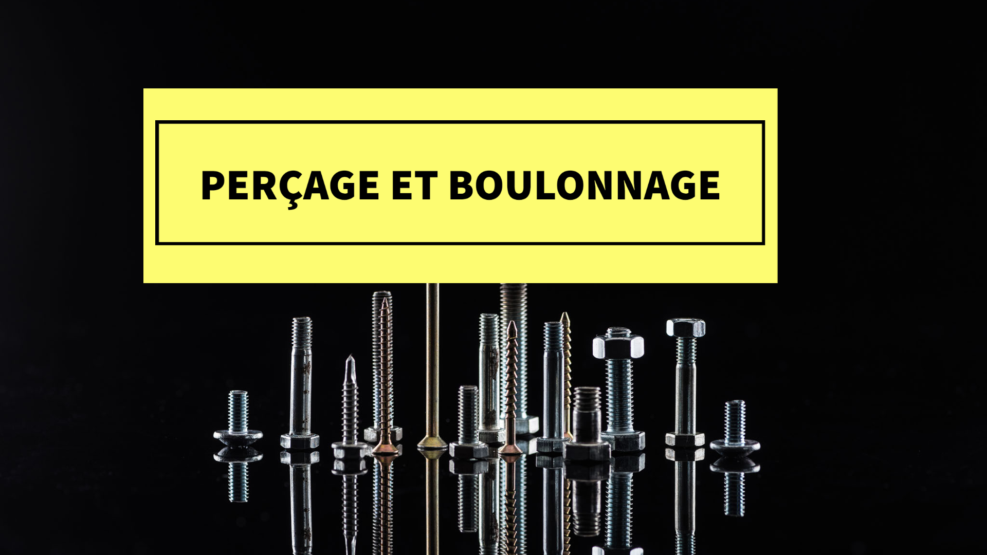 C12 - Perçage et boulonnage (304772)